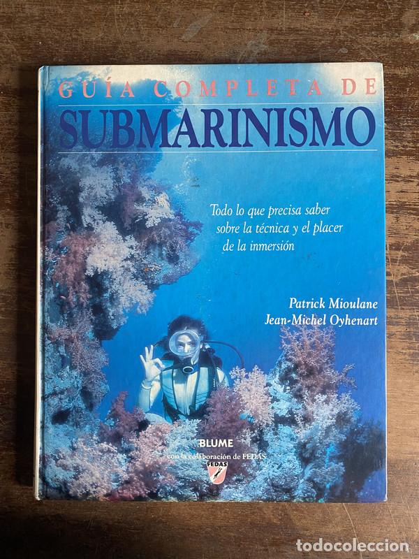 Livres: Guia completa de submarinismo - Mioulane Patrick / Oyhenart Jean-Michel