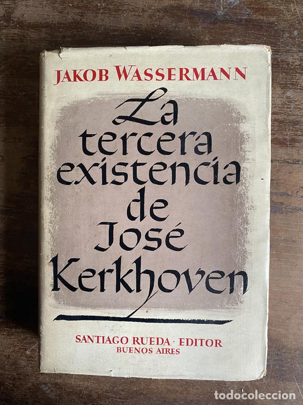 Livres: La tercera existencia de Jose Kerkhoven - Wassermann Jakob