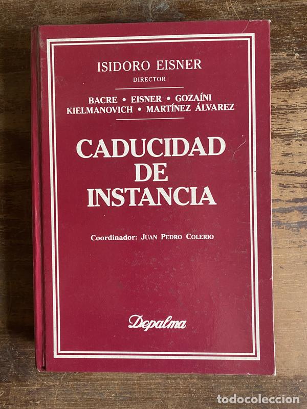 Libros: Caducidad de Instancia - Eisner Isidoro (Director)