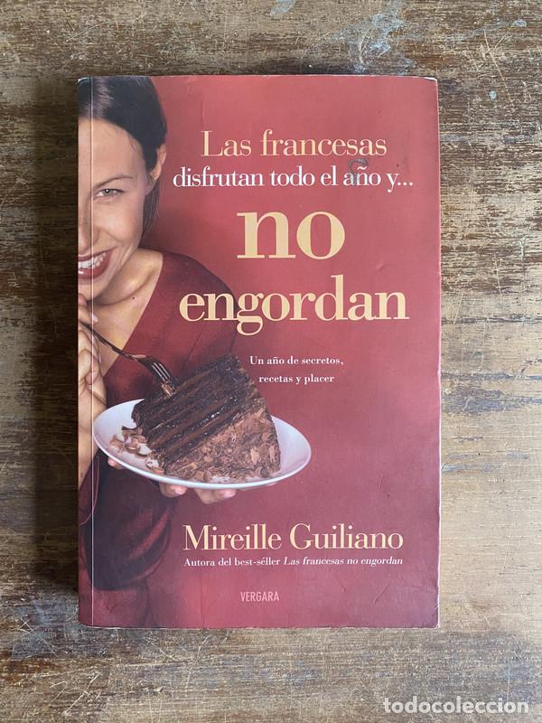 Libros: Las francesas disfrutan todo el a&ntilde;o y... no engordan - Guiliano Mireille