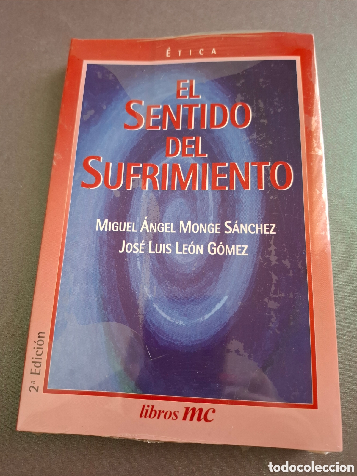Libros: El sentido del sufrimiento - Miguel Angel Monge y Jos&eacute; Luis Le&oacute;n - 1998 - ( sin abrir envoltorio)