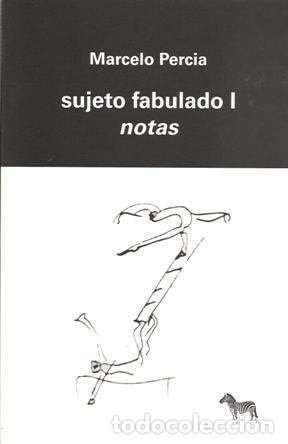 Libros: Sujeto fabulado I : notas - MARCELO PERCIA - MARCELO PERCIA