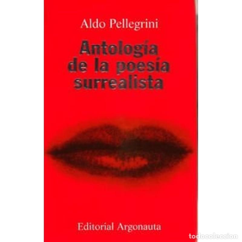 Libros: Antologia de La Poesia Surrealista de Lengua Francesa - Aldo Pellegrini