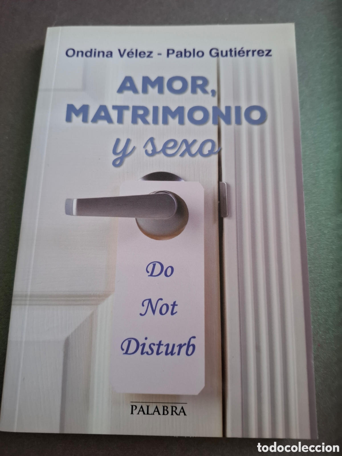 Libros: Amor, matrimonio y sexo - Ondina V&eacute;lez y Pablo Guti&eacute;rrez - 2014