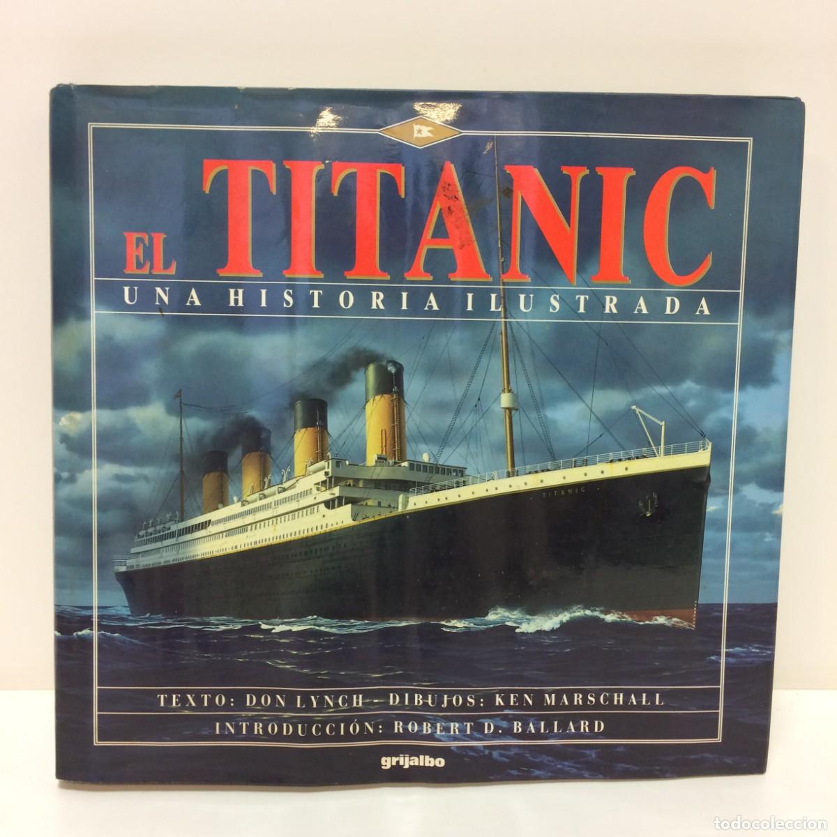 Libros: Libros: El Titanic, una Historia Ilustrada - Grijalbo, 1993 - Lynch y Marschall