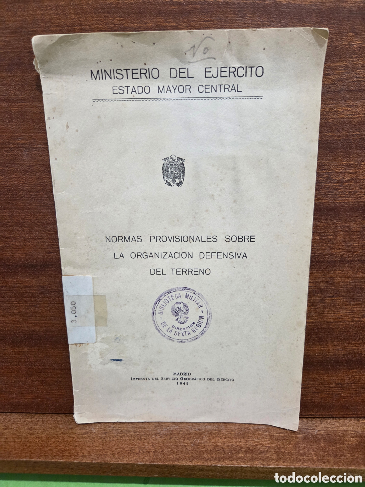 Libros: 1945...&rdquo;&rdquo;NORMAS PROVISIONALES SOBRE LA ORGANIZACI&Oacute;N DEFENSIVA DEL TERRENO&rdquo;&rdquo;...MINISTERIO DEL EJ&Eacute;RC..