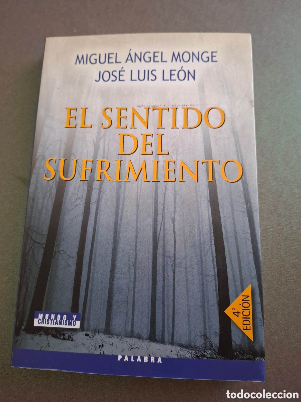 Libros: El sentido del sufrimiento - Miguel Angel Monge y Jose Luis Leon - 1998