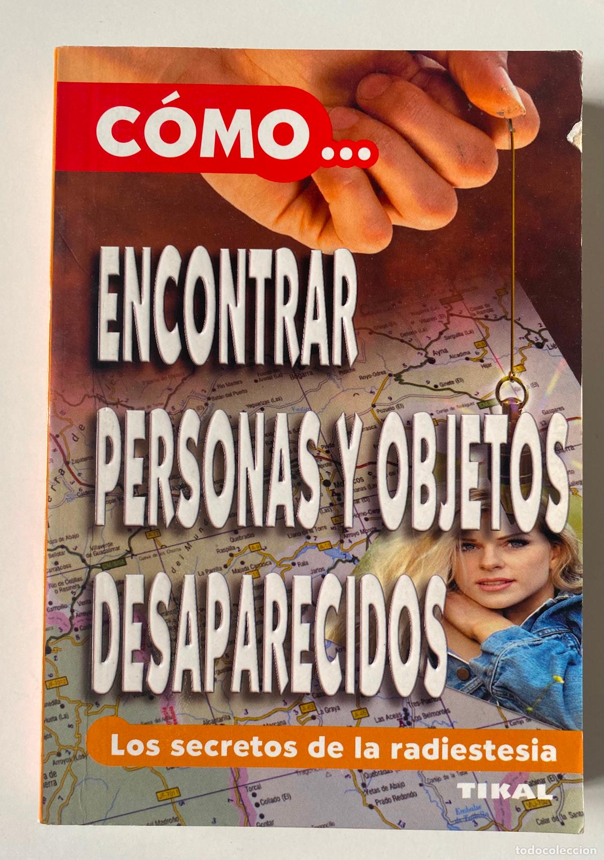 Libros: C&oacute;mo encontrar personas y objetos desaparecidos. Los secretos de la radiestesia. JEAN LOUISE MANDORL