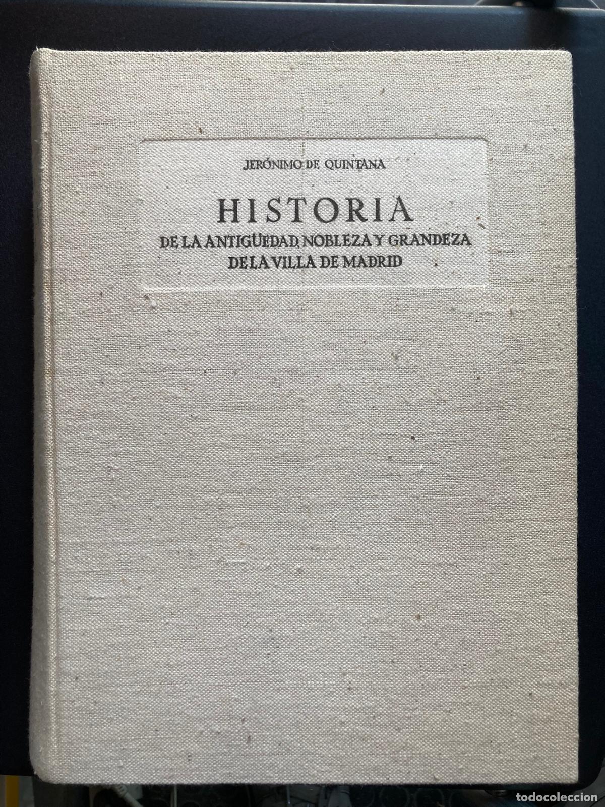 Libros: Jer&oacute;nimo de Quintana - Historia de la antig&uuml;edad, nobleza y grandeza de la Villa de Madrid