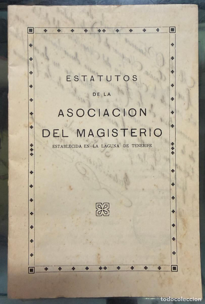 Libros: ESTATUTOS DE LA ASOCIACION DEL MAGISTERIO - FIRMADO POR EL PRESIDENTE - 1929 - TENERIFE - CANARIAS