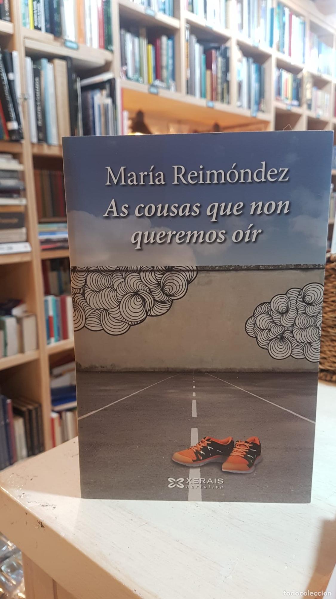Libros: As cousas que non queremos o&iacute;r - Mar&iacute;a Reim&oacute;ndez