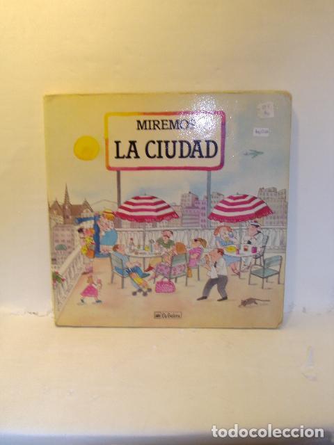 books: MIREMOS LA CIUDAD - Teresa Ribas; Pilar Casademunt; Roser Capdevila
