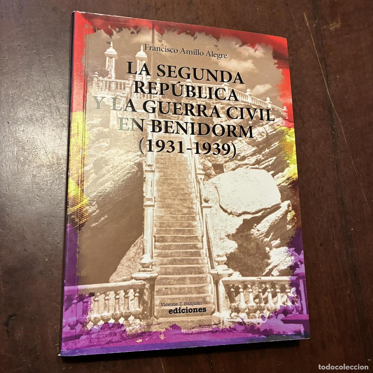 books: La Segunda Rep&uacute;blica y la Guerra Civil en Benidorm (1931-1939) - Francisco Amillo Alegre