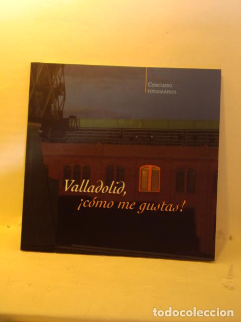 books: VALLADOLID,&iexcl; C&Oacute;MO ME GUSTAS! -