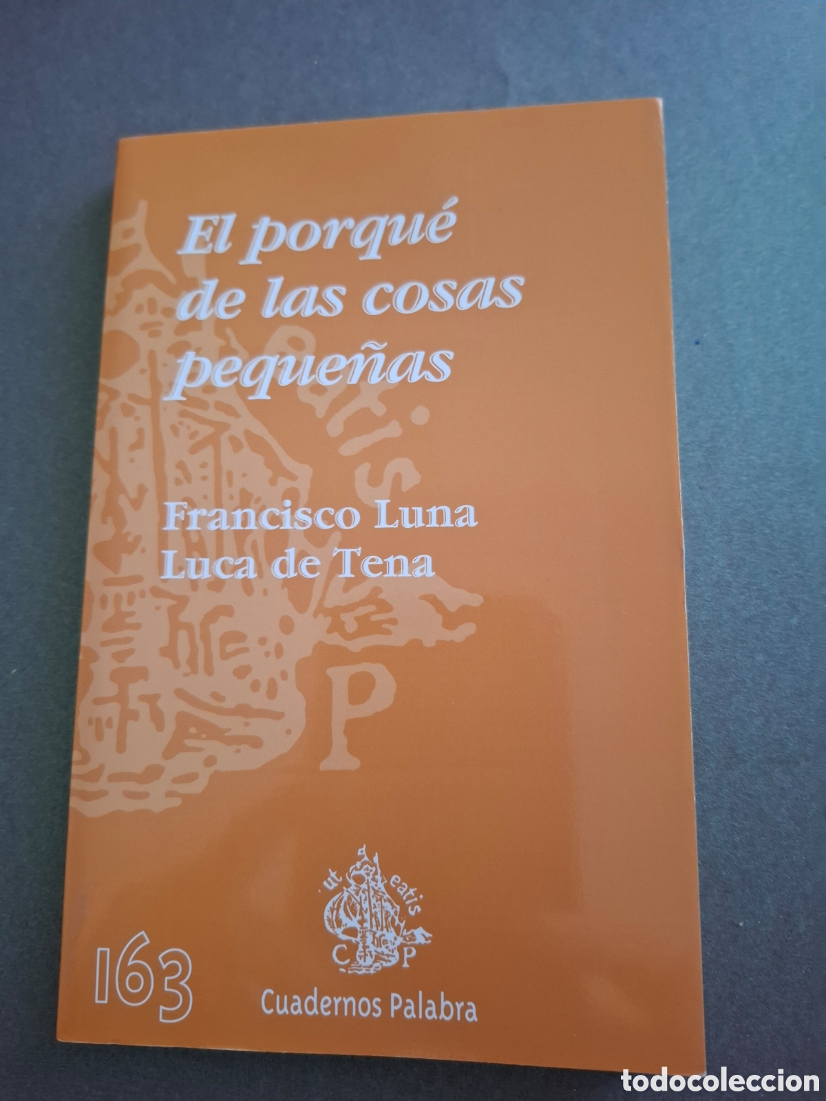 Libros: El porqu&eacute; de las cosas peque&ntilde;as - Francisco Luna - 2009