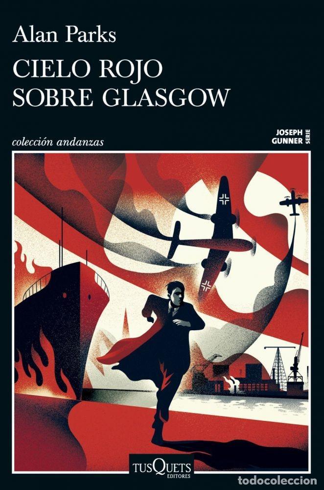 Libros: CIELO ROJO SOBRE GLASGOW (SERIE JOSEPH GUNNER 1) - PARKS, ALAN