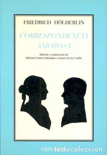 Livres: CORRESPONDENCIA AMOROSA - H&Ouml;LDERLIN, FRIEDRICH