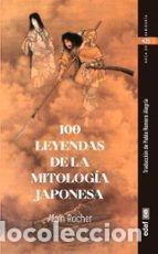 Livres: 100 LEYENDAS DE LA MITOLOG&Iacute;A JAPONESA - ROCHER, ALAIN