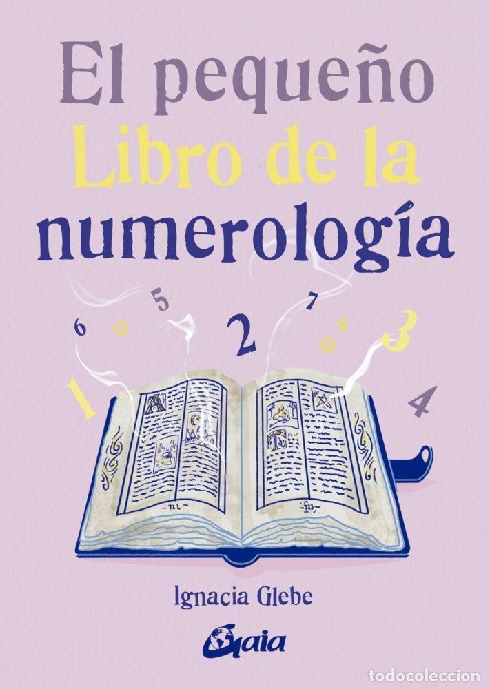 B&uuml;cher: EL PEQUE&Ntilde;O LIBRO DE LA NUMEROLOG&Iacute;A - Glebe, Ignacia