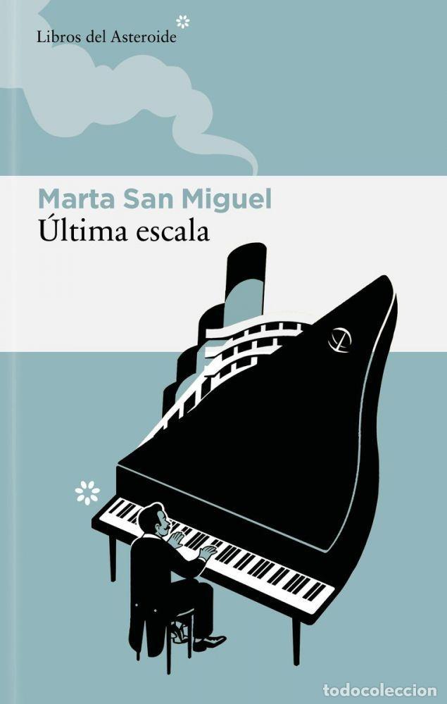 Libros: &Uacute;LTIMA ESCALA - SAN MIGUEL, MARTA