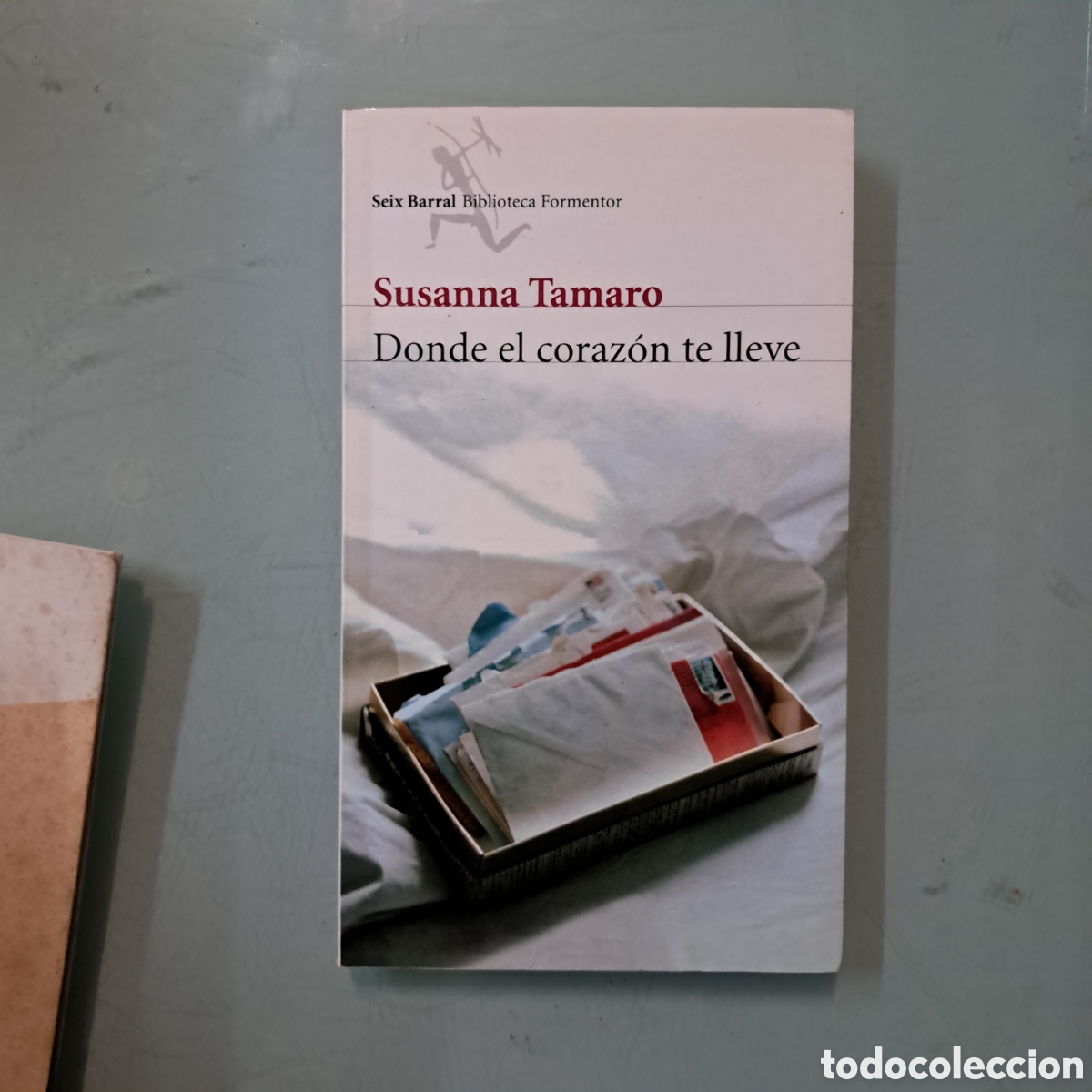 Libros: Susana Tama&ntilde;o, Donde el coraz&oacute;n te lleve, Seix Barral