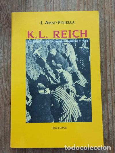 Libri di seconda mano: K.L. Reich: Els Catalans Als Camps D Extermini de Hitler- 9788473290937