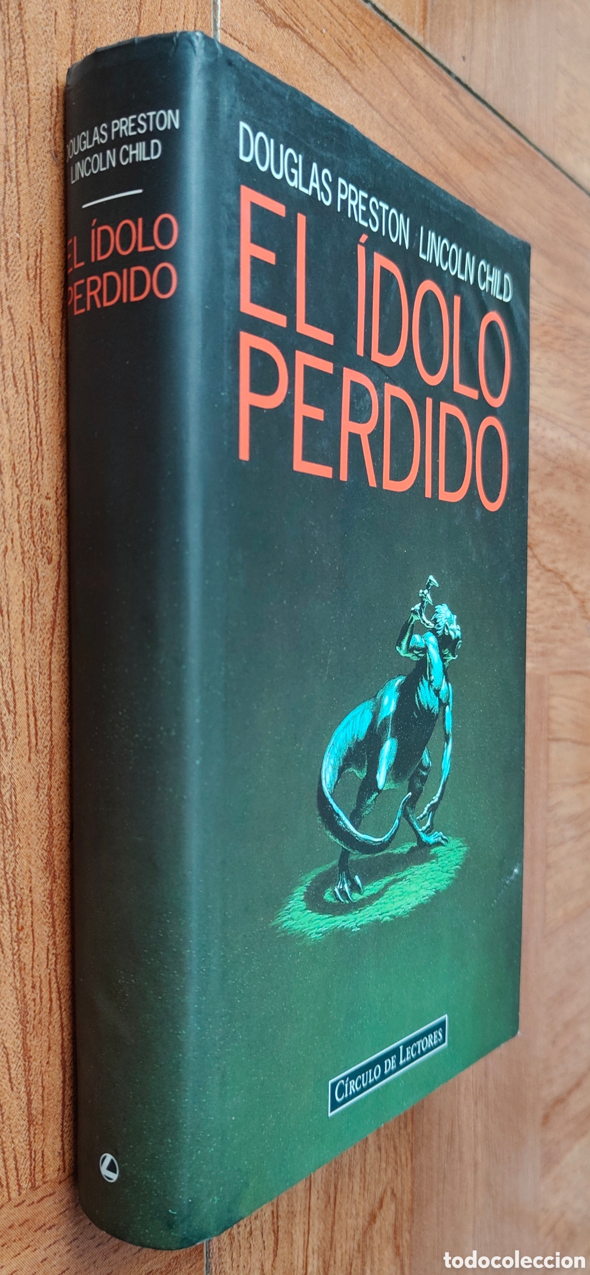 Libros: El &Iacute;dolo Perdido � C&iacute;rculo de Lectores - Douglas Preston / Lincoln Child