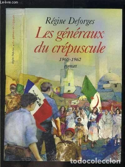 B&uuml;cher: Les g&eacute;n&eacute;raux du cr&eacute;puscule : 1960-1962- 9782702888490