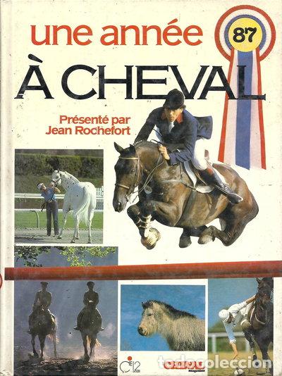 Libri di seconda mano: Une ann&eacute;e &agrave; cheval, 1987- 9782903866136