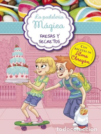 Libros: Fresas y secretos (Serie La pasteler&iacute;a m&aacute;gica 4)- 9788420488042