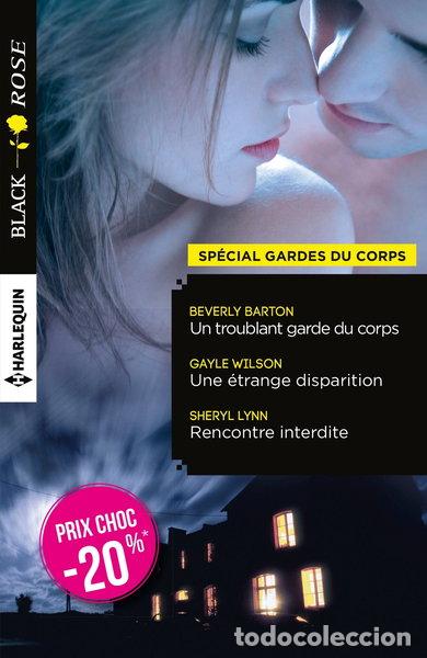 Libros: Un troublant garde du corps ; Une &eacute;trange disparition ; Rencontre interdite- 9782280334853