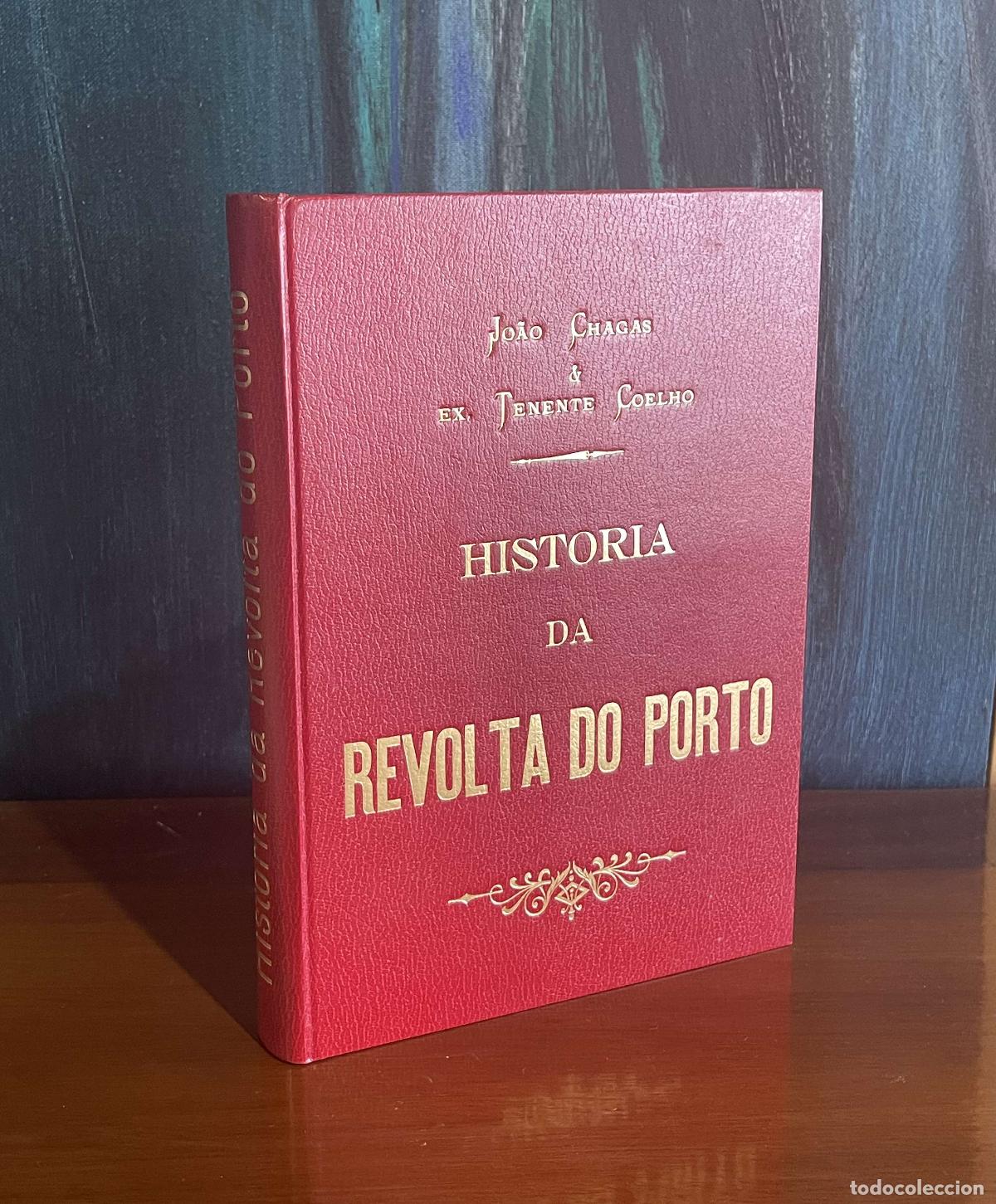 Libros: Libros - Chagas; Jo&atilde;o y Coelho; ex-Teniente (1901) - Historia de la Revuelta de Oporto del 31 de ene
