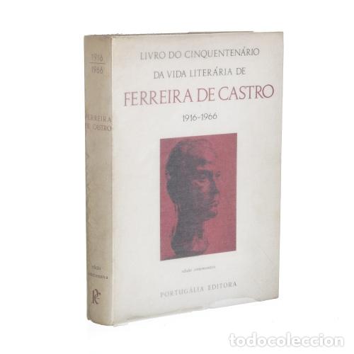 Libros: Libros - Castro; Ferreira de - Libro que conmemora el quincuag&eacute;simo aniversario de su vida literaria