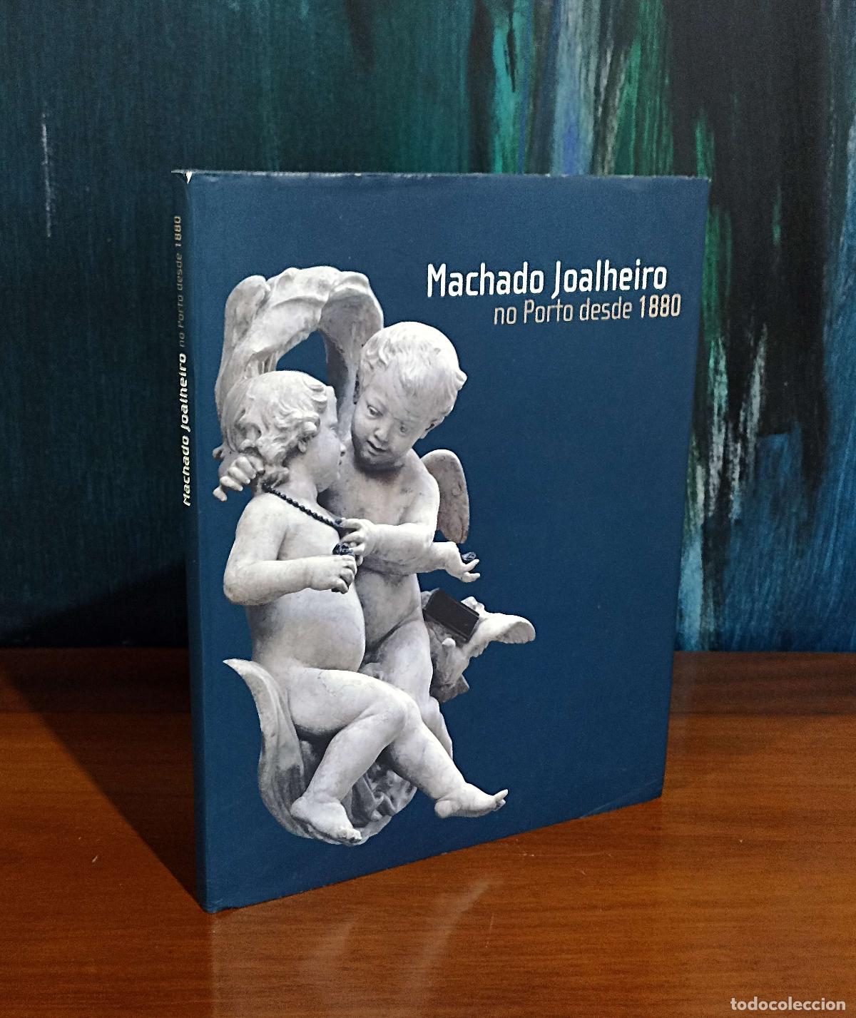 Libros: Libros - Machado; Ant&oacute;nio - Machado Joyero en Oporto desde 1880