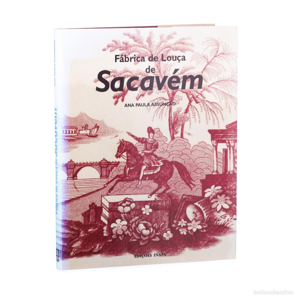 Livres: Libros - Assun&ccedil;&atilde;o; Ana Paula - F&aacute;brica de Cer&aacute;mica Sacav&eacute;m
