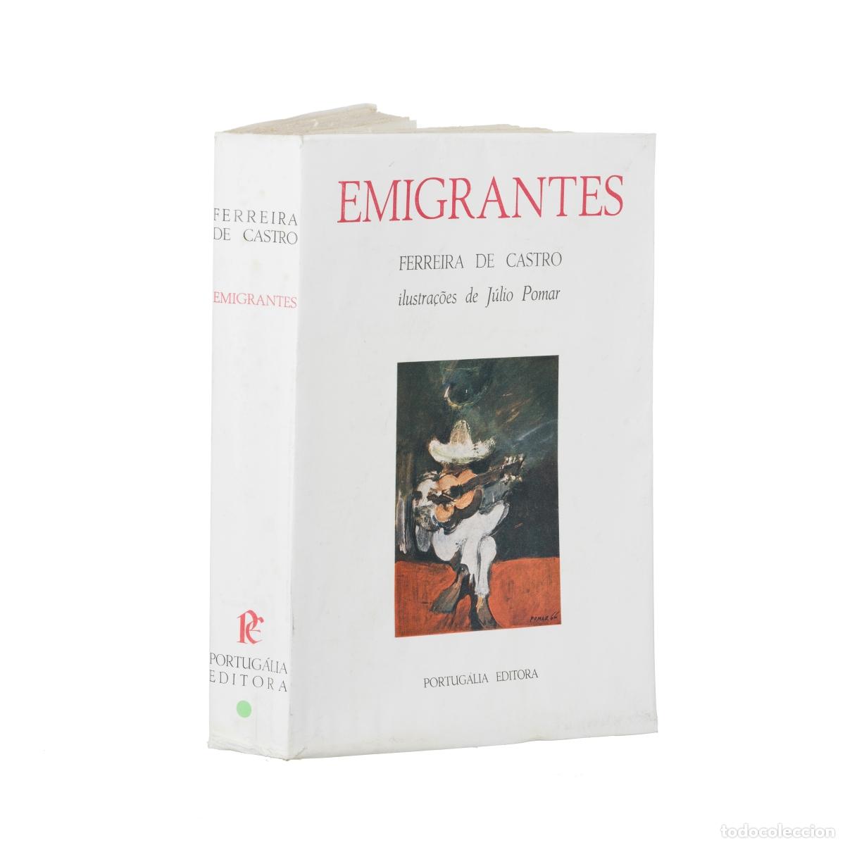 Livres: Libros - Castro; Ferreira de - Emigrantes - Ilustraciones de J&uacute;lio Pomar