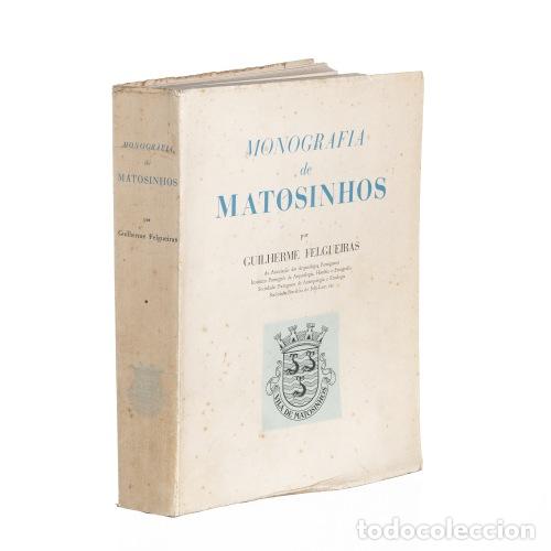 B&uuml;cher: Libros - Felgueiras; Guilherme - Monograf&iacute;a de Matosinhos