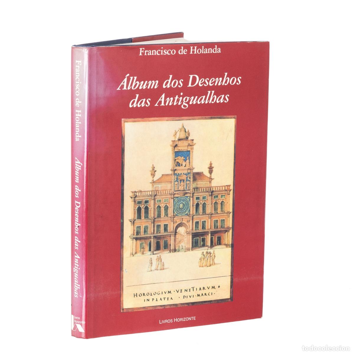 Livres: Libros - Holanda; Francisco - &Aacute;lbum de dibujos de las antig&uuml;edades de Holanda