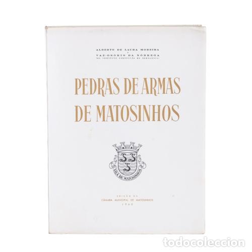 B&uuml;cher: Libros - Moreira; Alberto de Laura & N&oacute;brega; Vaz-Os&oacute;rio - Escudos de Matosinhos