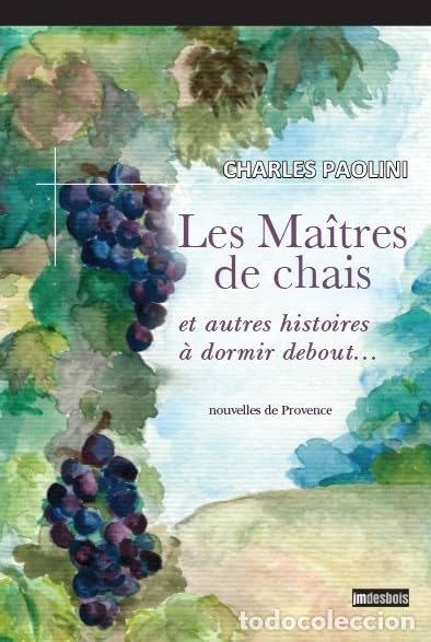 Libros: Les Ma&icirc;tres de chais et autres histoires &agrave; dormir debout- 9782918754275