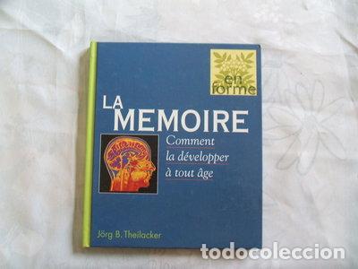 Libri di seconda mano: La m&eacute;moire : Comment la d&eacute;velopper &agrave; tout &acirc;ge- 9782744107597