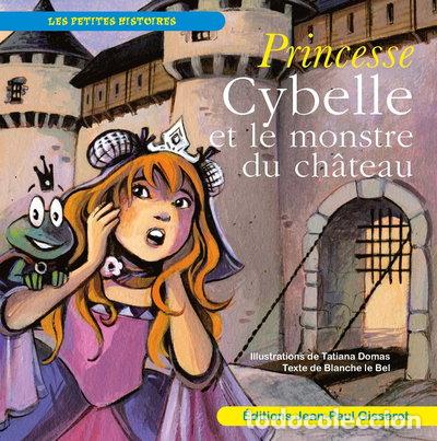 Libros: Princesse Cybelle et le monstre du ch&acirc;teau- 9782755808933