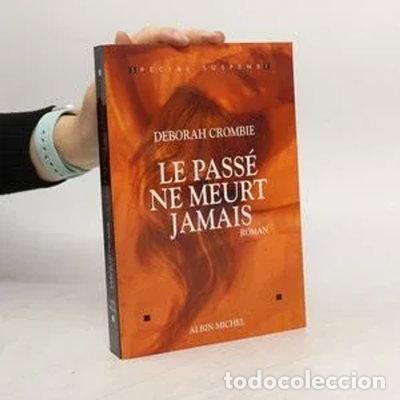 B&uuml;cher: Le Pass&eacute; ne meurt jamais- 9782226115836