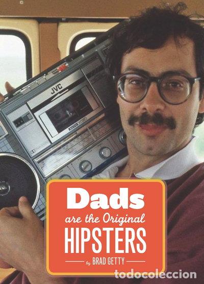 books: Dads Are the Original Hipsters- 9781452108858