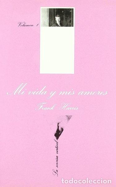 Libros: Mi vida y mis amores I- 9788472233270