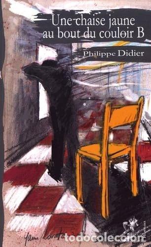 B&uuml;cher: Une chaise jaune au bout du couloir B- 9791092853124