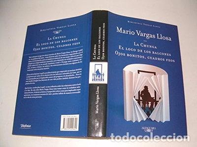 B&uuml;cher: La Chunga ; El loco de los balcones ; Ojos bonitos, cuadros feos- 9788420409641