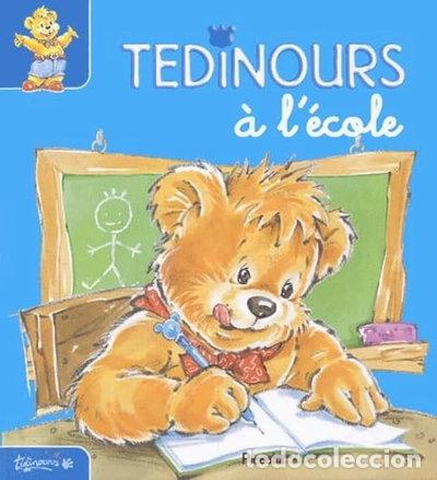 Libri di seconda mano: Tedinours &agrave; l'&eacute;cole- 9782845402812