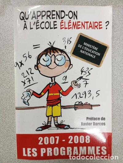 Libros: Qu'apprend-on &agrave; l'&eacute;cole &eacute;l&eacute;mentaire ?: Les programmes 2007-2008- 9782845633520
