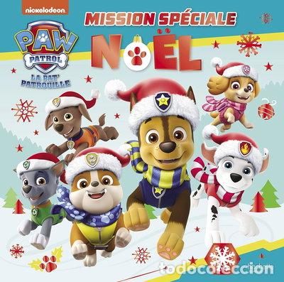 Livres: Pat' Patrouille - Mission sp&eacute;ciale No&euml;l- 9782017154730